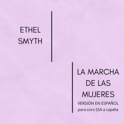 Ethel Smyth: La Marcha de las Mujeres