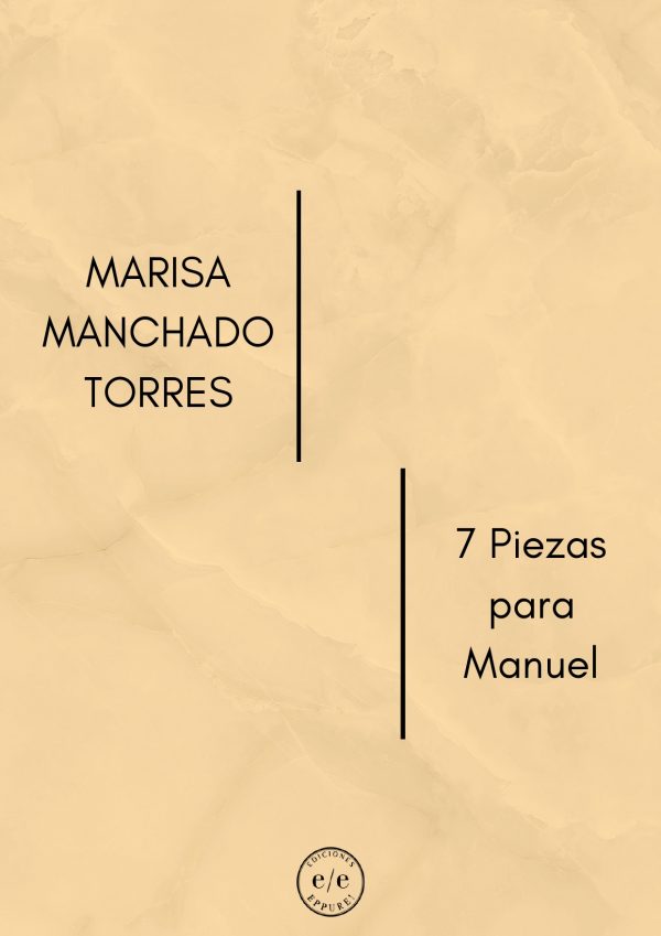 Marisa Manchado- 7 Piezas para Manuel