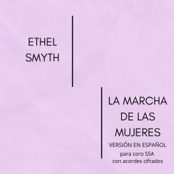 Ethel Smyth-La Marcha de las Mujeres