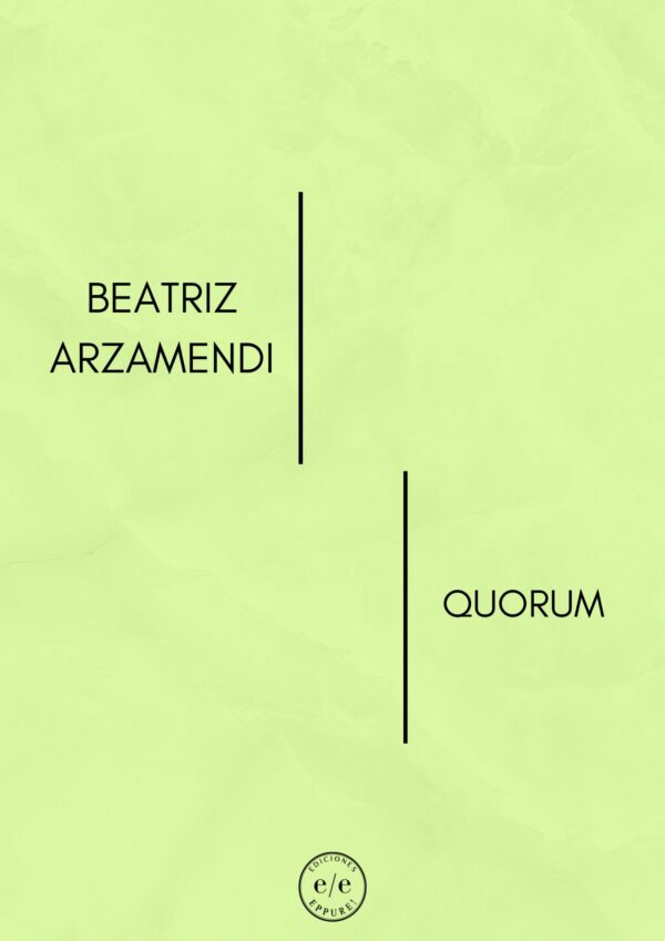 BEATRIZ ARZAMENDI- QUORUM