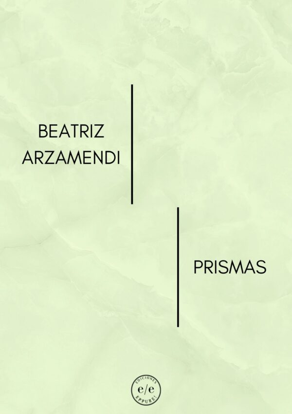Beatriz Arzamendi- Prismas