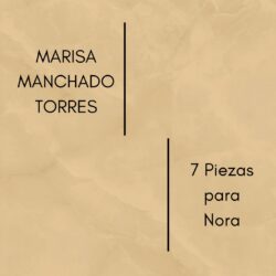 Marisa Manchado-7 Piezas para Nora