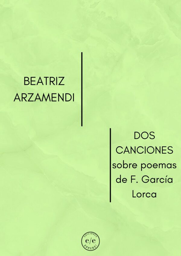 Beatriz Arzamendi- Dos canciones sobre poemas de F. García Lorca