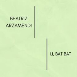 BEATRIZ ARZAMENDI-LI, BAT BAT