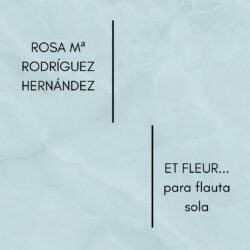 ROSA Mª RODRÍGUEZ HERNÁNDEZ- ET FLEUR...
