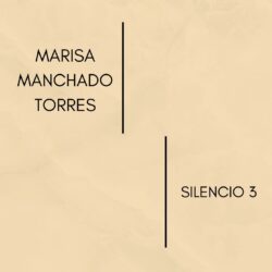 MARISA MANCHADO TORRES- SILENCIO 3